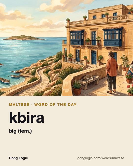 The Maltese word kbira, illustrated